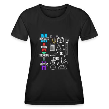 Mistakes Allow Thinking To Happen - Women's Functional T-Shirt - black - Front - AI Model Female 172 light (172cm)