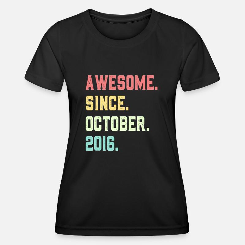 Awesome Since October 2016 - Women's Functional T-Shirt - black