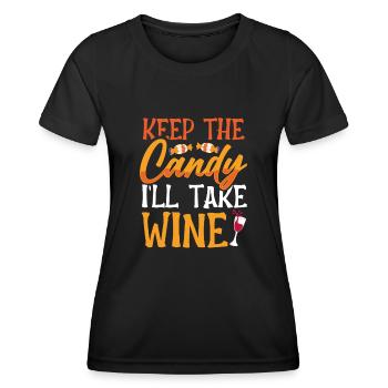 Behalte Die Süßigkeiten. Ich Nehme Wein - Frauen Funktions-T-Shirt - Schwarz - Vorne - AI Model Female 172 light (172cm)