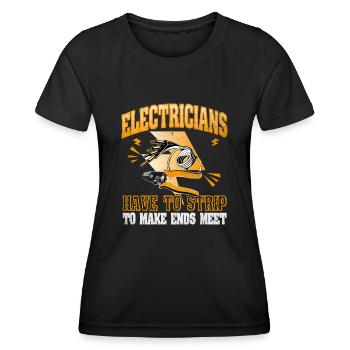 Electricians Strip To Make Ends Meet Elektriker - Women's Functional T-Shirt - black - Front - AI Model Female 172 light (172cm)