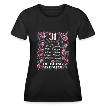 31 Years, Months Floral Women's 31st Birthday - Women's Functional T-Shirt - black - Front - AI Model Female 172 light (172cm)