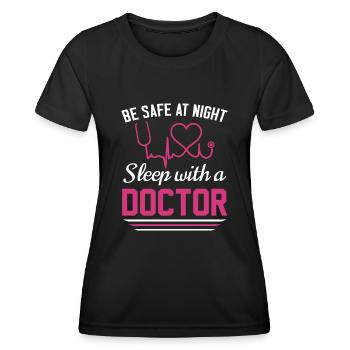 Be safe tonight, sleep with a doctor - Women's Functional T-Shirt - black - Front - AI Model Female 172 light (172cm)