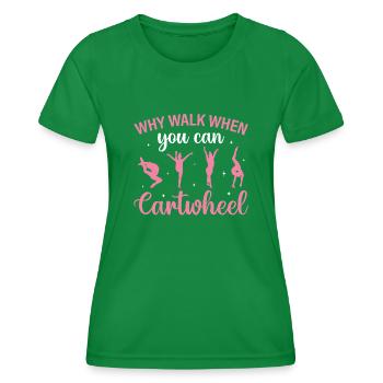 Slogan de cheerleading - Pourquoi marcher quand vous le pouvez - T-shirt sport Femme - vert - Devant - AI Model Female 172 dark (172cm)