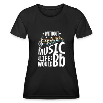 Without music life would b flat - Frauen Funktions-T-Shirt - Schwarz - Vorne - AI Model Female 172 light (172cm)