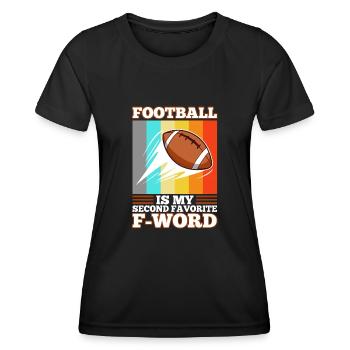Football is my second favorite f word - Frauen Funktions-T-Shirt - Schwarz - Vorne - AI Model Female 172 light (172cm)
