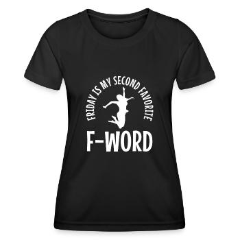 Friday is my second favorite f word - Women's Functional T-Shirt - black - Front - AI Model Female 172 light (172cm)