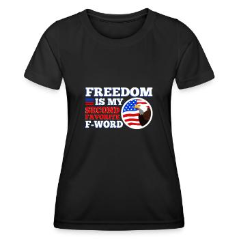 Freedom is my second favorite f word - Women's Functional T-Shirt - black - Front - AI Model Female 172 light (172cm)