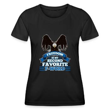 Freedom is my second favorite f word - Women's Functional T-Shirt - black - Front - AI Model Female 172 light (172cm)