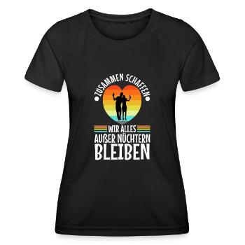 Zusammen schaffen wir alles außer nüchtern bleiben - Frauen Funktions-T-Shirt - Schwarz - Vorne - AI Model Female 172 light (172cm)