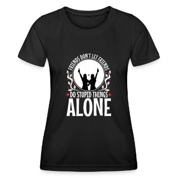 Les amis ne laissent pas les amis faire des choses stupides seuls - T-shirt sport Femme - noir - Devant - AI Model Female 172 light (172cm)