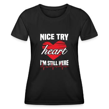 Nice try heart still here heart attack - Women's Functional T-Shirt - black - Front - AI Model Female 172 light (172cm)
