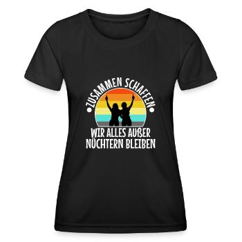 Zusammen schaffen wir alles außer nüchtern bleiben - Frauen Funktions-T-Shirt - Schwarz - Vorne - AI Model Female 172 light (172cm)