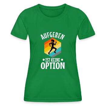 Aufgeben ist keine option - Frauen Funktions-T-Shirt - Kelly Green - Vorne - AI Model Female 172 dark (172cm)