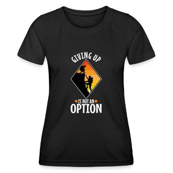 Giving up is not an option - Women's Functional T-Shirt - black - Front - AI Model Female 172 light (172cm)