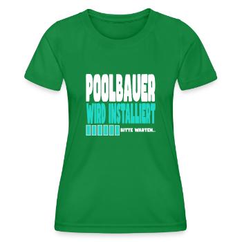 Poolbauer wird installiert - Frauen Funktions-T-Shirt - Kelly Green - Vorne - AI Model Female 172 dark (172cm)