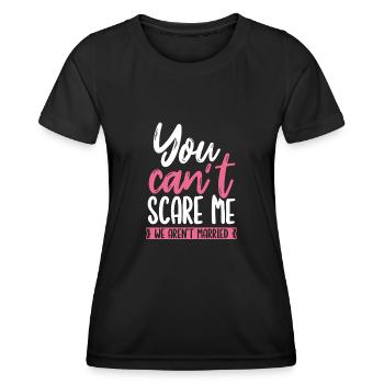 You can't scare me - Women's Functional T-Shirt - black - Front - AI Model Female 172 light (172cm)
