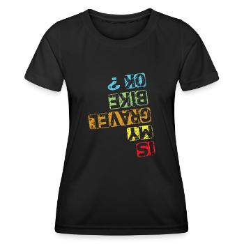 Is My Gravel Bike Ok - Gravel Bike Gravel Ride - Women's Functional T-Shirt - black - Front - AI Model Female 172 light (172cm)