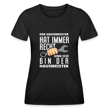 Hausmeister Hat Immer Recht - Frauen Funktions-T-Shirt - Schwarz - Vorne - AI Model Female 172 light (172cm)