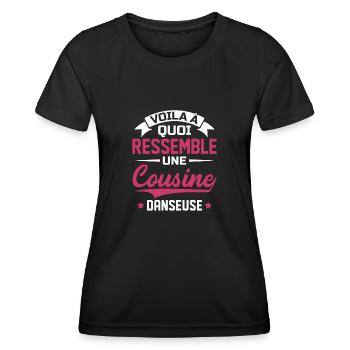 Voila à quoi ressemble cousine danseuse - T-shirt sport Femme - noir - Devant - AI Model Female 172 light (172cm)
