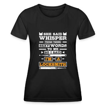 Three sexy words I'm a locksmith - Women's Functional T-Shirt - black - Front - AI Model Female 172 light (172cm)