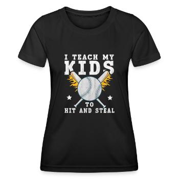 I Teach My Kids To Hit & Steal Baseball Dad - Frauen Funktions-T-Shirt - Schwarz - Vorne - AI Model Female 172 light (172cm)
