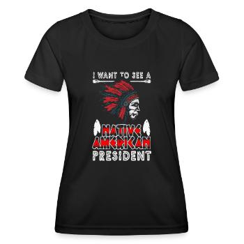 Ich Möchte Einen Indianischen Präsidenten Sehen - Frauen Funktions-T-Shirt - Schwarz - Vorne - AI Model Female 172 light (172cm)