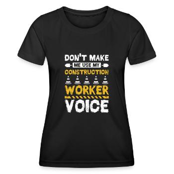 Ne me faites pas utiliser ma voix de travailleur de la construction - T-shirt sport Femme - noir - Devant - AI Model Female 172 light (172cm)