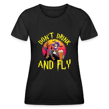 Witch Halloween Party Motif Don't Drink And Fly - Women's Functional T-Shirt - black - Front - AI Model Female 172 light (172cm)