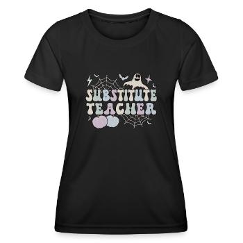 Substitute Teacher Halloween School Sub Teacher - Frauen Funktions-T-Shirt - Schwarz - Vorne - AI Model Female 172 light (172cm)