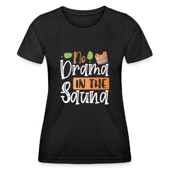 Kein Drama In Der Sauna - Frauen Funktions-T-Shirt - Schwarz - Vorne - AI Model Female 172 light (172cm)