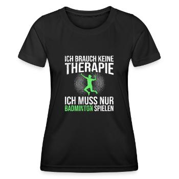 Badminton Spruch - Frauen Funktions-T-Shirt - Schwarz - Vorne - AI Model Female 172 light (172cm)
