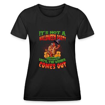 Not A Halloween Party Until The Wiener Comes Out - Frauen Funktions-T-Shirt - Schwarz - Vorne - AI Model Female 172 light (172cm)