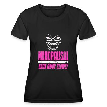 Menopausal Back away slowly - Frauen Funktions-T-Shirt - Schwarz - Vorne - AI Model Female 172 light (172cm)