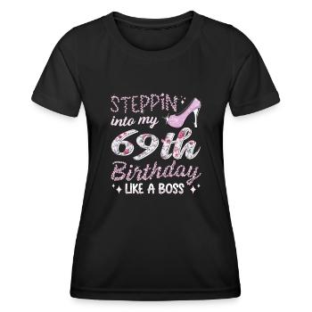 Steppin Into My 69th Birthday 69. Geburtstags - T-shirt sport Femme - noir - Devant - AI Model Female 172 light (172cm)