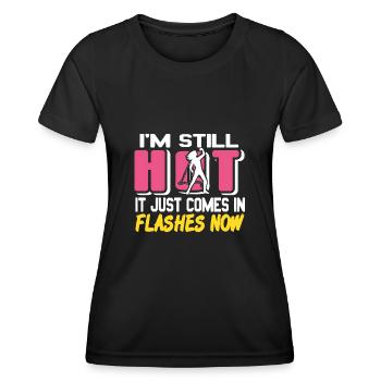 I'm still hot, it just comes in Flashes - Frauen Funktions-T-Shirt - Schwarz - Vorne - AI Model Female 172 light (172cm)