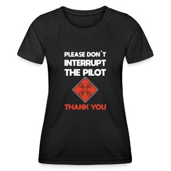 Please don´t interrupt the pilot drone pilot - Frauen Funktions-T-Shirt - Schwarz - Vorne - AI Model Female 172 light (172cm)