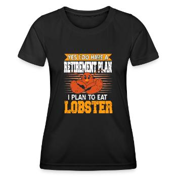 Retirement plan to eat Lobster - Women's Functional T-Shirt - black - Front - AI Model Female 172 light (172cm)