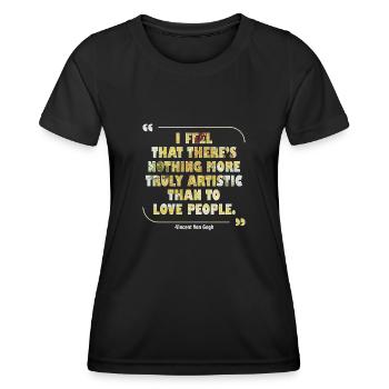 Positive Art Quote by Van Gogh Design - Women's Functional T-Shirt - black - Front - AI Model Female 172 light (172cm)