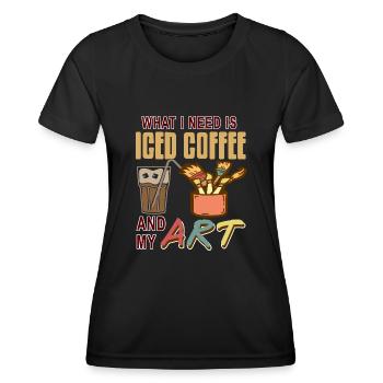 What i need is iced coffee and my art - Women's Functional T-Shirt - black - Front - AI Model Female 172 light (172cm)
