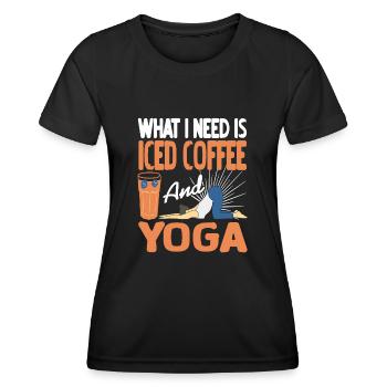 What i need is iced Coffee and Yoga - Frauen Funktions-T-Shirt - Schwarz - Vorne - AI Model Female 172 light (172cm)