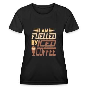 I am Fuelled by Iced coffee - Women's Functional T-Shirt - black - Front - AI Model Female 172 light (172cm)