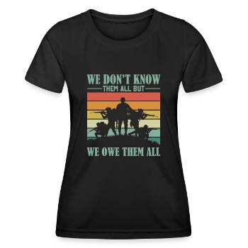 Veterans Day - We Don't Know Them All But We Owe T - Frauen Funktions-T-Shirt - Schwarz - Vorne - AI Model Female 172 light (172cm)