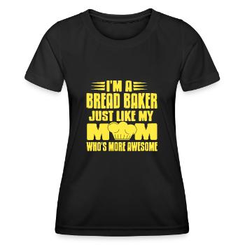 Im a bread baker mom whos more awesome - Frauen Funktions-T-Shirt - Schwarz - Vorne - AI Model Female 172 light (172cm)