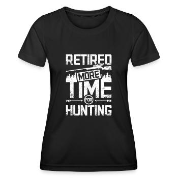 Retired more time for hunting - Women's Functional T-Shirt - black - Front - AI Model Female 172 light (172cm)