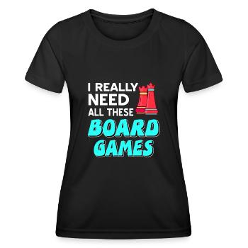 I really need all these board games - Frauen Funktions-T-Shirt - Schwarz - Vorne - AI Model Female 172 light (172cm)
