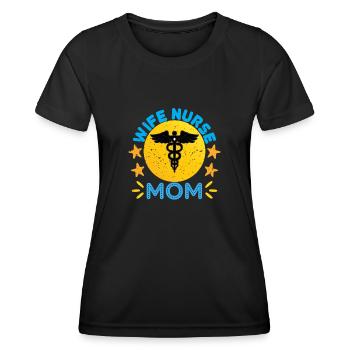 NURSE Wife nurse mom - Women's Functional T-Shirt - black - Front - AI Model Female 172 light (172cm)