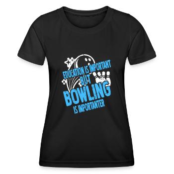Aducation is important but bowling is importanter - Frauen Funktions-T-Shirt - Schwarz - Vorne - AI Model Female 172 light (172cm)