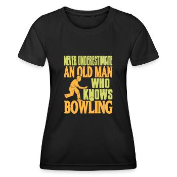 Never Underestimate an old men who know bowling - Frauen Funktions-T-Shirt - Schwarz - Vorne - AI Model Female 172 light (172cm)
