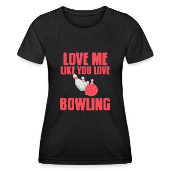 Love me like you love bowling - Women's Functional T-Shirt - black - Front - AI Model Female 172 light (172cm)