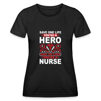 Save a Life Hero 100 Life Nurse - Women's Functional T-Shirt - black - Front - AI Model Female 172 light (172cm)